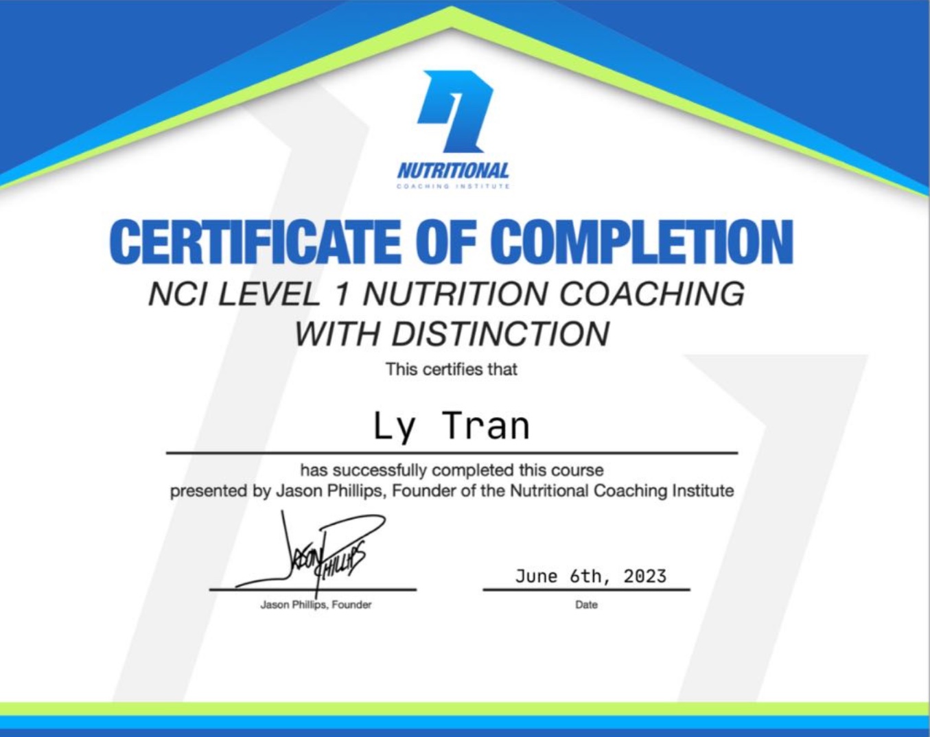 Chứng nhận NCI Level 1 Nutrition Coaching with Distinction của Nutritional Coaching Institute cấp cho Ly Tran, 06/06/2023